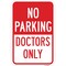 Signmission No Parking Doctors Only, Heavy-Gauge Aluminum Rust Proof Parking Sign, 12" x 18", A-1218-25047 A-1218-25047 - alternate 1
